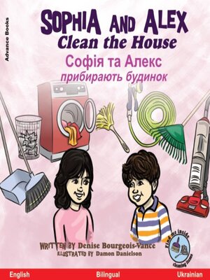 cover image of Sophia and Alex Clean the House / Софія та Алекс Допомагають прибирати в будинку